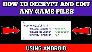 HOW TO DECRYPT AND EDIT GAME FILES USING ANDROID [upl. by Sherwood]