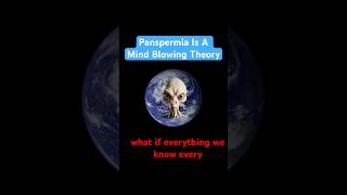 Panspermia is a wild theory science [upl. by Dnaltiak275]