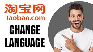 How to Change Language on Taobao App Best Way [upl. by Llednyl93]