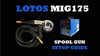 LOTOS MIG175 175 Amp MIG Welder Quick Setup Guide  Assembly of Spool Gun [upl. by Blanka]