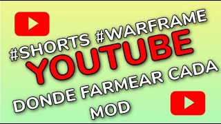 Warframe Donde farmear los mods shorts [upl. by Louis]