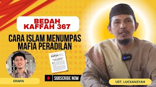 BEDAH KAFFAH EDISI 367 – Cara Islam Menumpas Mafia Peradilan  Ustadz Luckinansyah [upl. by Garik]