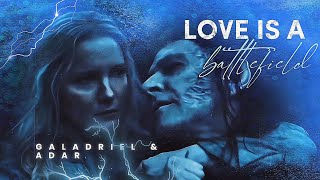 Adar amp Galadriel  Love is a battlefield [upl. by Boyes]