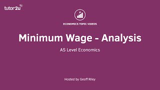 Minimum Wage  Analysis  A Level and IB Economics [upl. by Cleave]