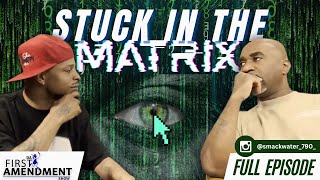 Smackwater Explains The Truth About The Matrix Football Conspiracy and more  Da First Amendment [upl. by Napas737]