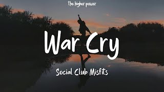 1 Hour  Social Club Misfits  War Cry Lyrics [upl. by Raychel352]