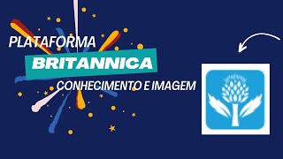 quotPlataformas Britannica conhecimento e imagemquot [upl. by Eiralc]