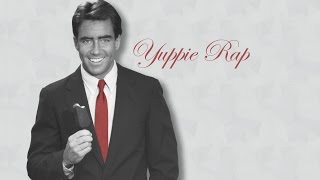 Yuppie Rap LO RES [upl. by Demodena]