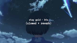 stay gold  bts slowed  reverb [upl. by Aneral]