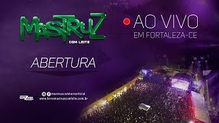 Mastruz com Leite – Abertura AO VIVO EM FORTALEZA [upl. by Finley]