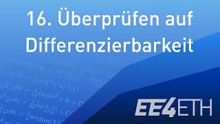 Überprüfen auf Differenzierbarkeit  16 Analysis 1  EE4ETH [upl. by Liw]