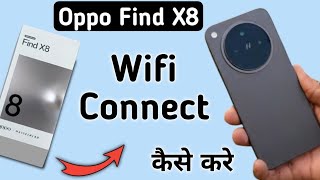 Oppo Find X8 wifi connect kaise kare how to connect wifi in oppo how to connect Hotspot in oppo [upl. by Nazarius]