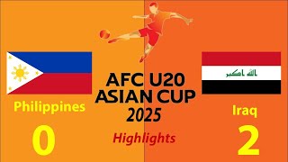 Philippines vs Iraq Highlights amp All Goals  AFC Asian Cup U20  2592024 [upl. by Yoko]