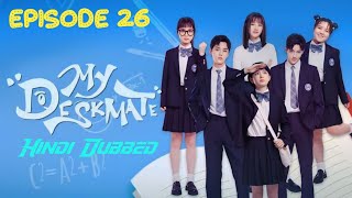 My Deskmate Episode 26 Hindi Dubbed  Part 1 [upl. by Eboj]