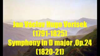 Jan Václav Hugo Vorisek17911825 Symphony in D major Op24 182021 [upl. by Arraek444]