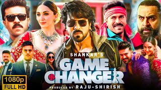 Game Changer Full Movie HD  Ram Charan Kiara Advani S Shankar Suryah Anjali  Facts amp Details [upl. by Valda]