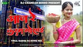 AAJ RE KARAM GOSAI GHARE DUWARE KHORTHA KARAM DJ SONG 2024 🤩 DEHATI JHUMAR DNC REMIX 😍 DJ DUBRAJ [upl. by Patsy]