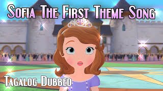 Sofia The First  Theme Song TagalogFilipino Version WITH SUBTITLES [upl. by Hoashis]