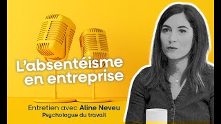 Zoom sur  Labsentéisme en entreprise par Aline Neveu [upl. by Hsevahb400]