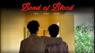 BOND OF BLOOD malayalam short film [upl. by Porter]