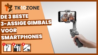 De 3 beste 3assige gimbals voor smartphones [upl. by Pearman708]