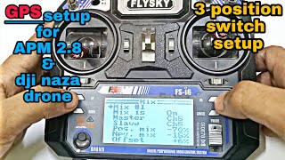 Flysky FsI6 Gps And 3Mode Switch Setup For Apm 28 Flightcontroller  in hindi  Urdu [upl. by Lilahk]