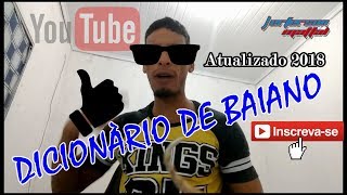 DIALETO DE BAIANO GÍRIAS E EXPRESSÕES QUE SÓ A GENTE ENTENDE  DICIONÁRIO BAIANÊS [upl. by Nirrad]