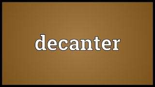 Decanter Meaning [upl. by Esor]