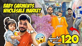 Bachon Ki Sasti Shopping 120 Rupee Main 😱  Baby Garments Wholesale Market In Pakistan  Frocks [upl. by Dde686]