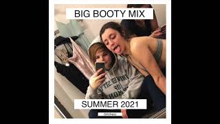 big bootie mix vol 1 summer 2021 [upl. by Vivie]