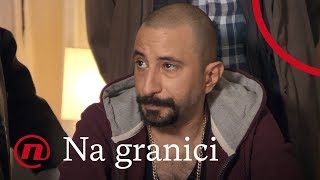 Na granici  ep 109  Ante na raportu kod Zorke [upl. by Norab10]