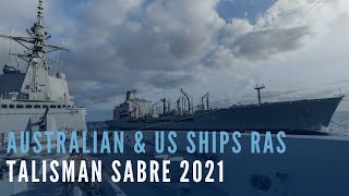 Australian and US ships rendezvous for a Replenishment at Sea RAS  Talisman Sabre 2021 [upl. by Eelyac]