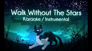 quotWalk Without the Starsquot KARAOKE INSTRUMENTAL Original Warrior Cats Song [upl. by Darren101]