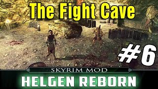 Skyrim Mod Helgen Reborn Part 6  The Fight Cave [upl. by Rurik573]