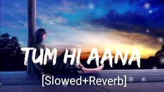 Tum hi Aana lyrics😍  tum hi Aana new love song 🥰💯 [upl. by Anglo]