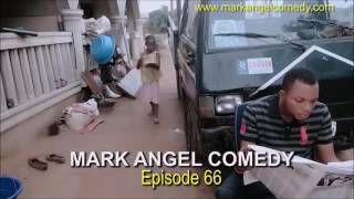 MARK ANGEL COMEDY EPISODE 66 [upl. by Alamac]