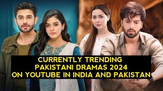 Top 8 Currently Trending Pakistani Dramas 2024 On Youtube In India And Pakistan [upl. by Ennairrac186]