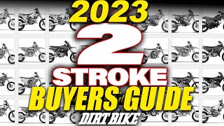 2023 Two Stroke Buyers Guide  Dirt Bike Magazine [upl. by Llehsram]