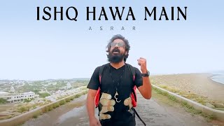 Ishq Hawa Main  Asrar  Official Video [upl. by Cordell457]