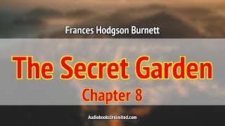 The Secret Garden Audiobook Chapter 8 [upl. by Nylsor]