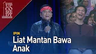 Stand Up Comedy  PECAH Ipin  Liat Mantan Bawa Anak [upl. by Corissa396]