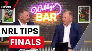 Webby amp Gillys NRL Tips Finals Week 1  7NEWS [upl. by Anirtap857]