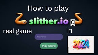 How to play slitherio in 2024 [upl. by Anaeel717]