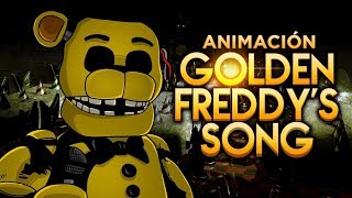 GOLDEN FREDDYS SONG ANIMACIÓN  quotLa Canción de Golden Freddy de Five Nights at Freddysquot [upl. by Atrice]