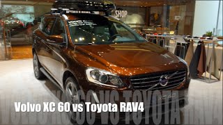 Volvo XC 60 2015 vs Toyota RAV4 2015 [upl. by Arinay]