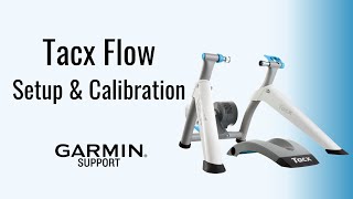 Tacx® Flow Smart Trainer  Setup and Calibration  Garmin Support [upl. by Towne282]