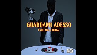 Tribunale Obhal  Guardami adesso Official Video [upl. by Benia450]