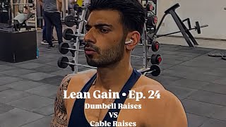 Lean Gain Ep 24 • Cable Raise vs Dumbbell Raise exercise sidedelts shoulderworkout dailyvlog [upl. by Ennail]