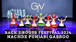 Nachde Punjabi Gabroo  Live Bhangra category at Back 2 Roots Festival 2024 [upl. by Holsworth]