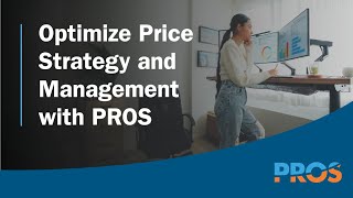 Optimize Price Strategy and Management with PROS [upl. by Ikkaj]